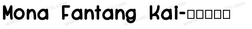 Mona Fantang Kai字体转换